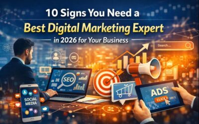 10 Signs You Need a Best Digital Marketing Expert in 2026 for Your Business